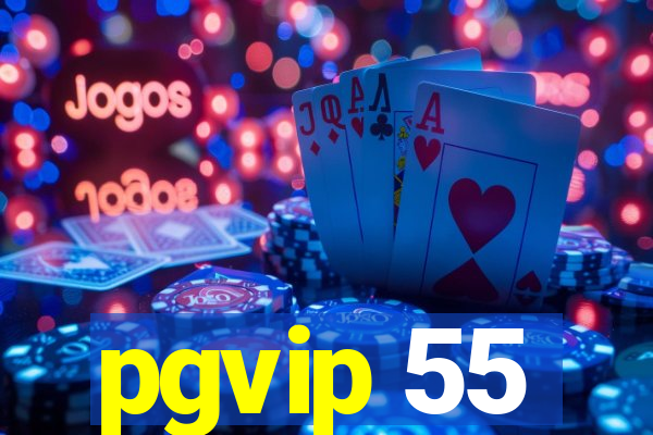 pgvip 55